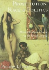 book Prostitution, Race and Politics: Policing Venereal Disease in the British Empire