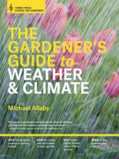 book The Gardener’s Guide to Weather and Climate: How to Understand the Weather and Make It Work for You