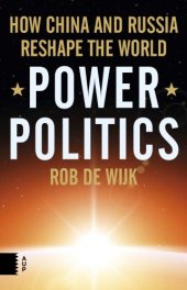 book Power Politics: How China and Russia Reshape the World