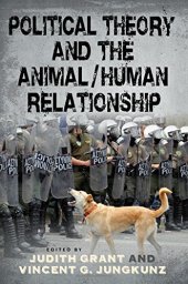 book Political Theory and the Animal/Human Relationship