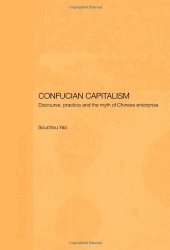 book Confucian Capitalism: Discourse, Practice and the Myth of Chinese Enterprise