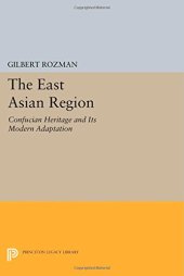 book The East Asian Region: Confucian Heritage and Its Modern Adaptation