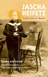 book Jascha Heifetz: Early Years in Russia