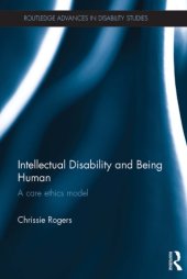 book Intellectual Disability and Being Human: A Care Ethics Model