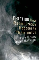 book Friction: How Radicalization Happens to Them and Us