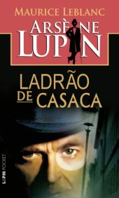 book Arsène Lupin - Ladrão de Casaca