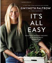 book It’s All Easy: Delicious Weekday Recipes for the Super-Busy Home Cook