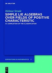 book Simple Lie Algebras over Fields of Positive Characteristic III. Completion of the Classification