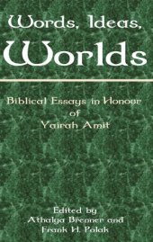 book Words, Ideas, Worlds: Biblical Essays in Honour of Yairah Amit