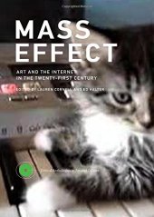 book Mass Effect: Art and the Internet in the Twenty-First Century