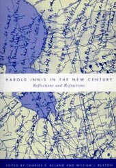 book Harold Innis in the New Century: Reflections and Refractions