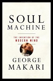 book Soul Machine: The Invention of the Modern Mind