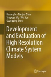 book Development and Evaluation of High Resolution Climate System Models