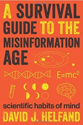 book A Survival Guide to the Misinformation Age: Scientific Habits of Mind
