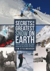 book Secrets of the Greatest Snow on Earth: Weather, Climate Change, and Finding Deep Powder in Utah’s Wasatch Mountains and around the World