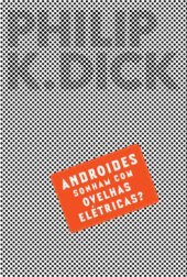 book Androides Sonham Com Ovelhas Elétricas