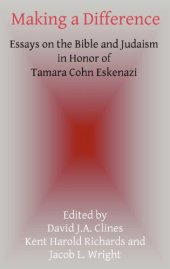 book Making a Difference: Essays on the Bible and Judaism in Honor of Tamara Cohn Eskenazi