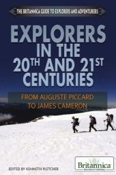 book Explorers in the 20th and 21st Centuries  From Auguste Piccard to James Cameron