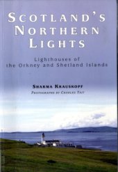 book Scotland's Northern Lights  Lighthouses of the Orkney and Shetland Islands