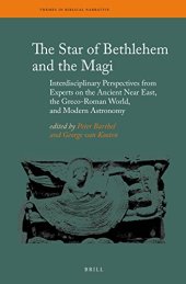 book The Star of Bethlehem and the Magi: Interdisciplinary Perspectives from Experts on the Ancient Near East, the Greco-Roman World, and Modern Astronomy