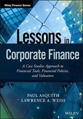 book Lessons in Corporate Finance: A Case Studies Approach to Financial Tools, Financial Policies, and Valuation