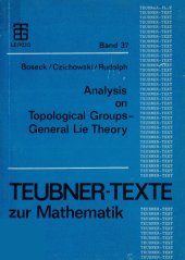 book Analysis on topological groups : general Lie theory