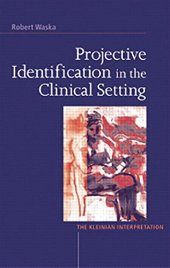 book Projective Identification in the Clinical Setting: A Kleinian Interpretation