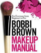 book Bobbi Brown Makeup Manual  For Everyone from Beginner to Pro