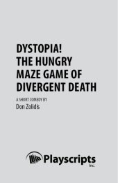 book Dystopia! The Hungry Maze Game of Divergent Death. A short comedy