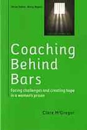 book Coaching behind bars : facing challenges and creating hope in a women’s prison