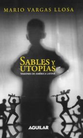 book Sables y utopías.  Visiones de América Latina