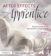 book After Effects Apprentice: Real-World Skills for the Aspiring Motion Graphics Artist