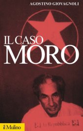 book Il caso Moro. Una tragedia repubblicana