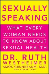 book Sexually Speaking: What Every Woman Needs to Know about Sexual Health