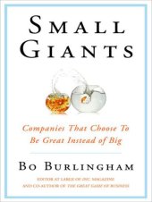 book Small Giants: Companies That Choose to Be Great Instead of Big