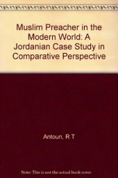 book Muslim Preacher in the Modern World: A Jordanian Case Study in Comparative Perspective