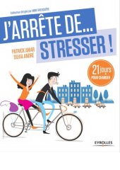 book J’arrête de stresser ! : 21 jours pour changer