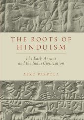 book The Roots of Hinduism: The Early Aryans and the Indus Civilization