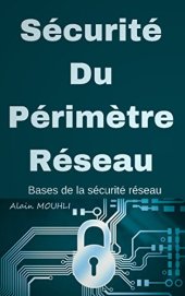 book Sécurité Du Périmètre Réseau: Bases de la sécurité réseau