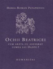 book Ochii Beatricei: cum arăta cu adevărat lumea lui Dante?