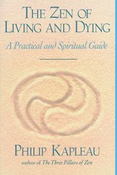 book The Zen of Living and Dying: A Practical and Spiritual Guide