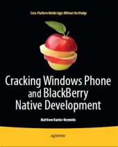 book Cracking Windows Phone and BlackBerry Native Development  Cross-Platform Mobile Apps Without the Kludge