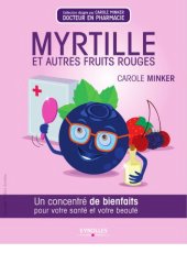 book Myrtille et autres fruits rouges : un concentré de bienfaits pour votre santé et votre beauté