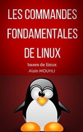 book Les commandes  Fondamentales  De Linux: bases de linux