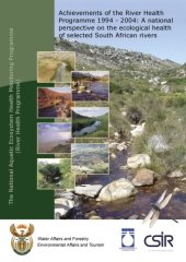 book Achievements of the River Health Programme 1994-2004 : a national perspective on the ecological health of selected South African rivers