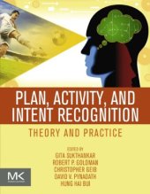 book Plan, Activity, and Intent Recognition: Theory and Practice