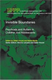 book Invisible Boundaries: Psychosis and Autism in Children and Adolescents