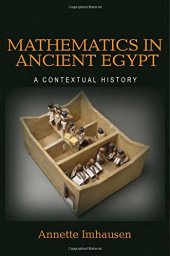 book Mathematics in Ancient Egypt: A Contextual History