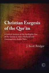 book Christian Exegesis of the Qur’an: A Critical Analysis of the Apologetic Use of the Qur’an in Select Medieval and Contemporary Arabic Texts