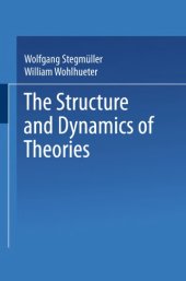 book The Structure and Dynamics of Theories